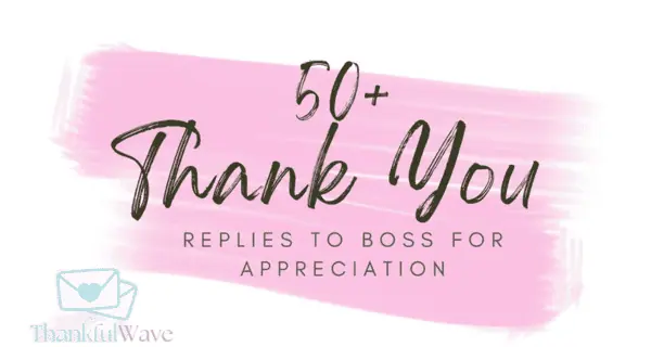 Thank You Replies To Boss For Appreciation