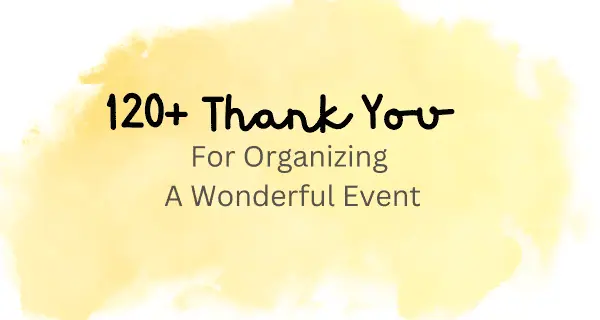 thank you for organizing a wonderful event